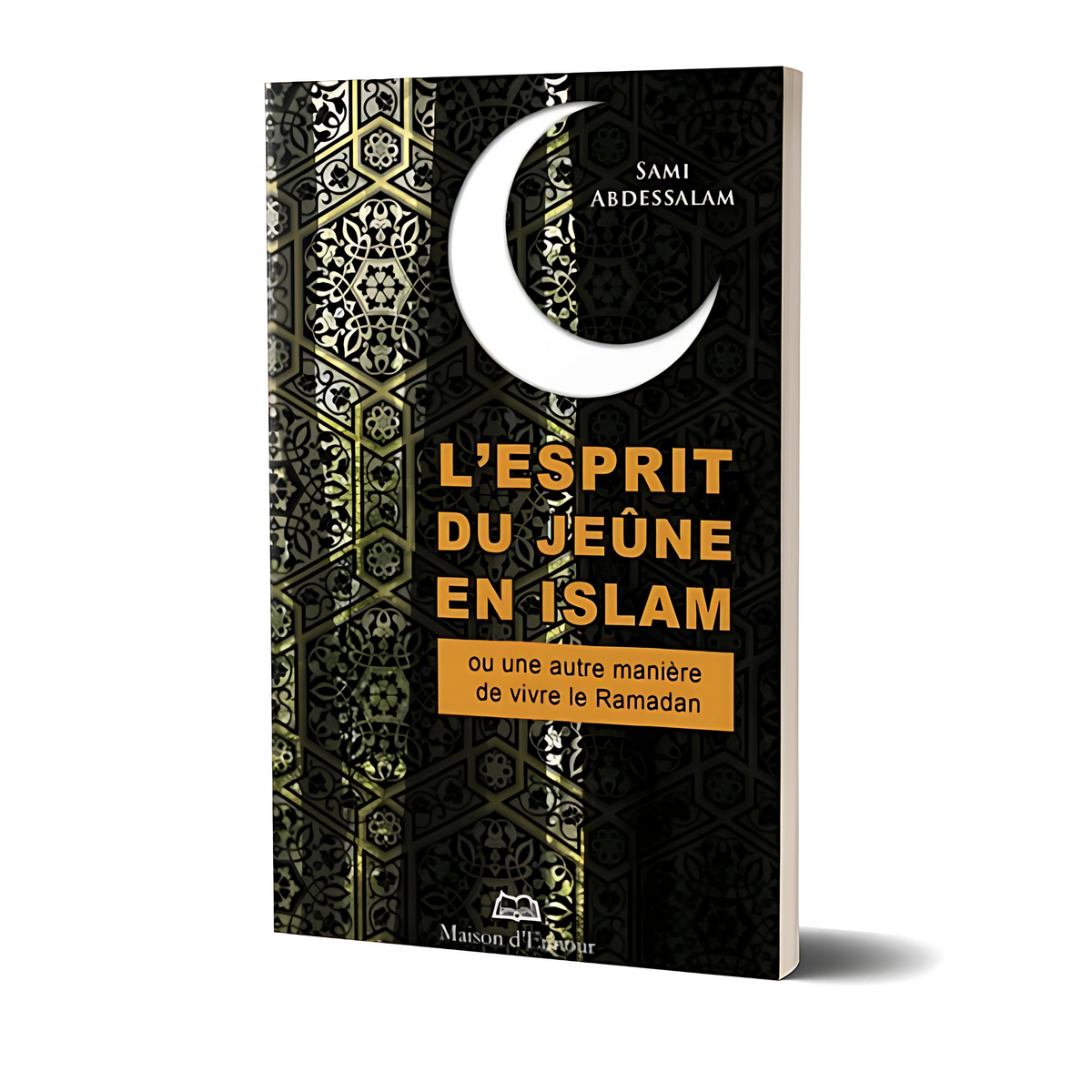 L'Esprit du Jeûne en Islam