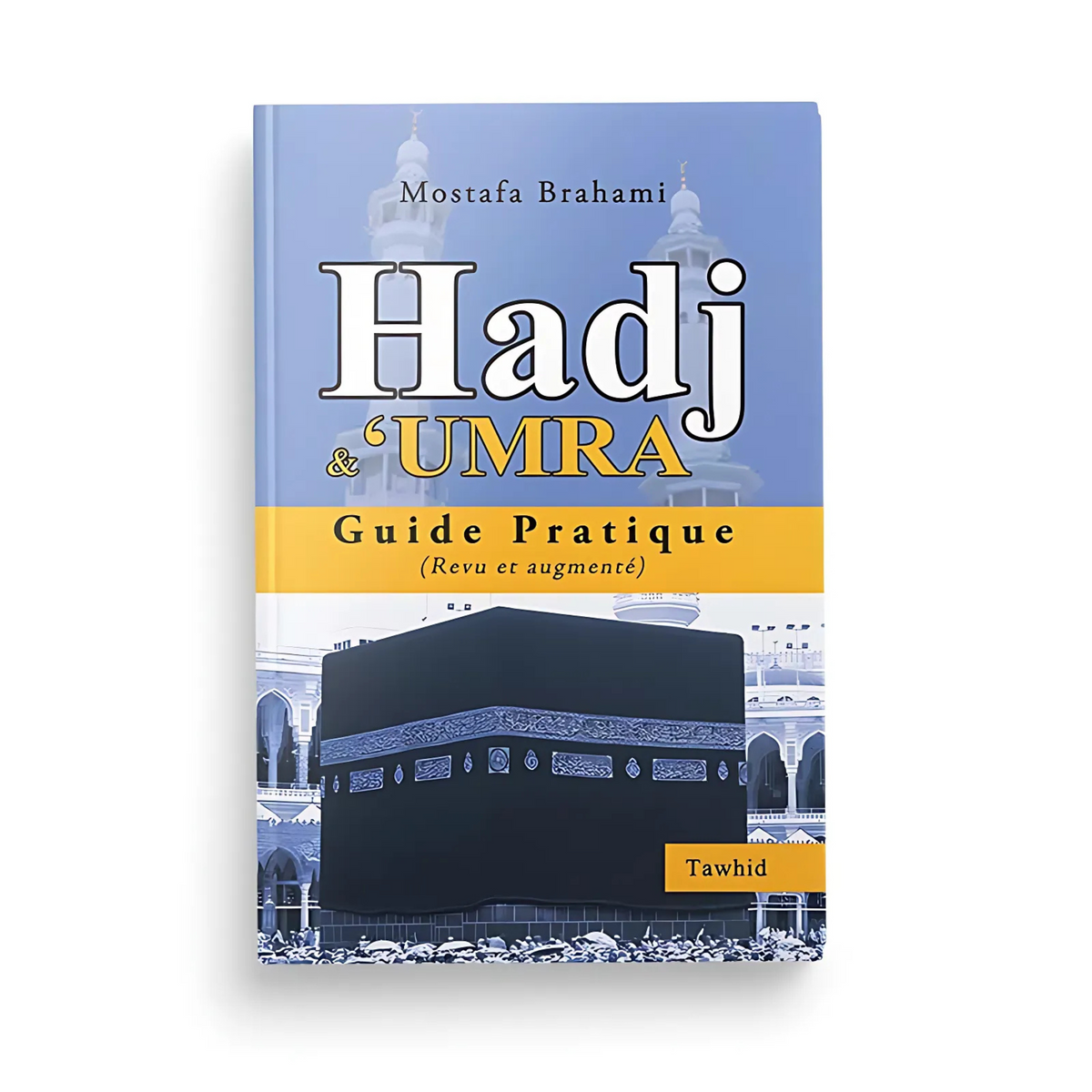 Hadj et 'Umra, Guide Pratique