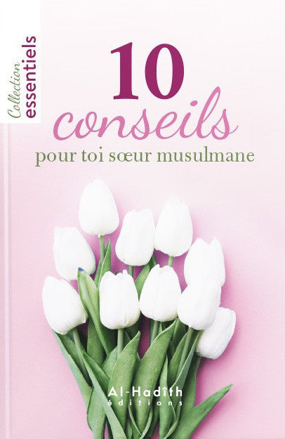 10 Conseils pour Toi, Soeur Musulmane