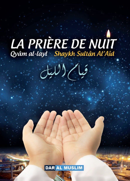 La prière de nuit (Qyâm Al-Layl)