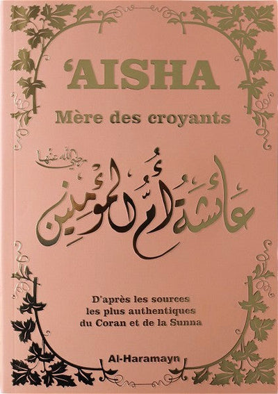 Aïsha, Mère des Croyants - Rose