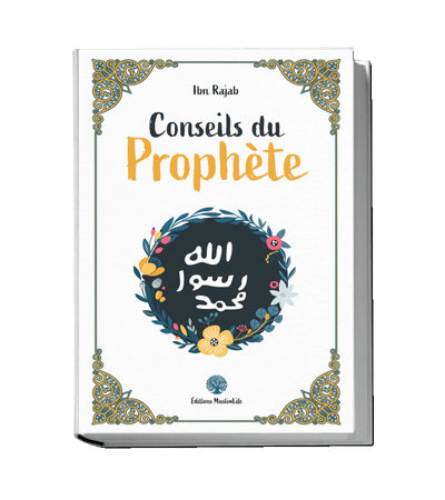 Conseils du Prophète ﷺ