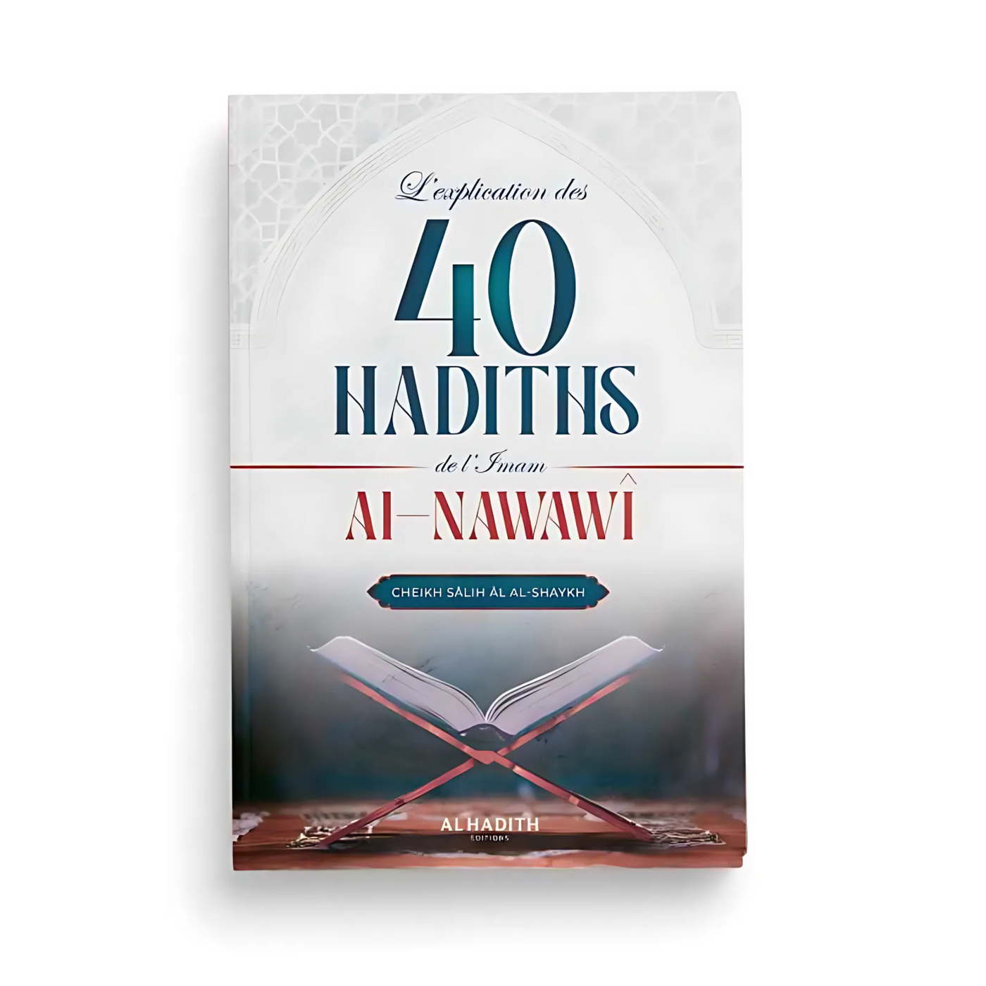 L'explication des 40 Hadiths de l'Imam al-Nawawî