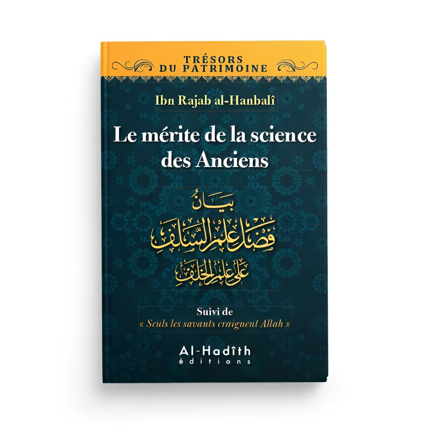 Le Mérite de la Science des Anciens