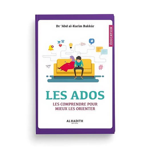 Les Ados : Les Comprendre pour Mieux Les Orienter