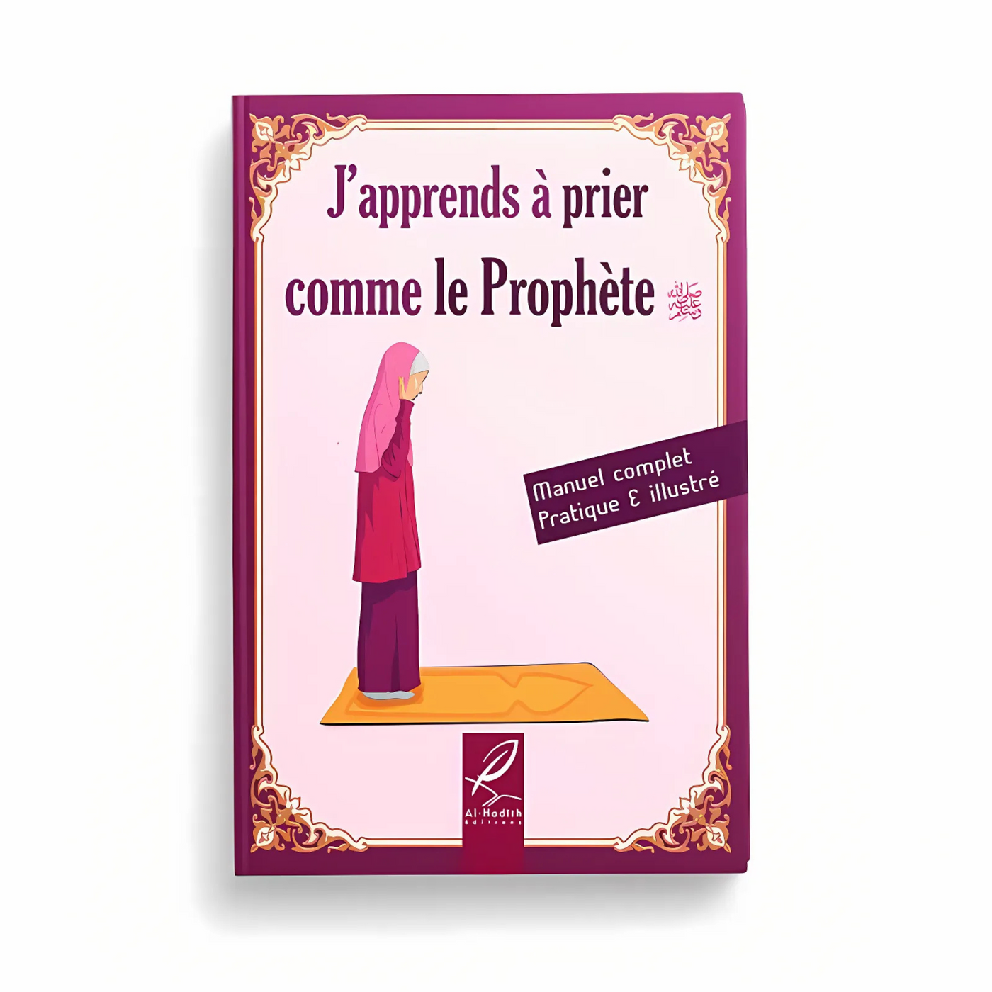 J'apprends à prier comme le Prophète (Version Fille)