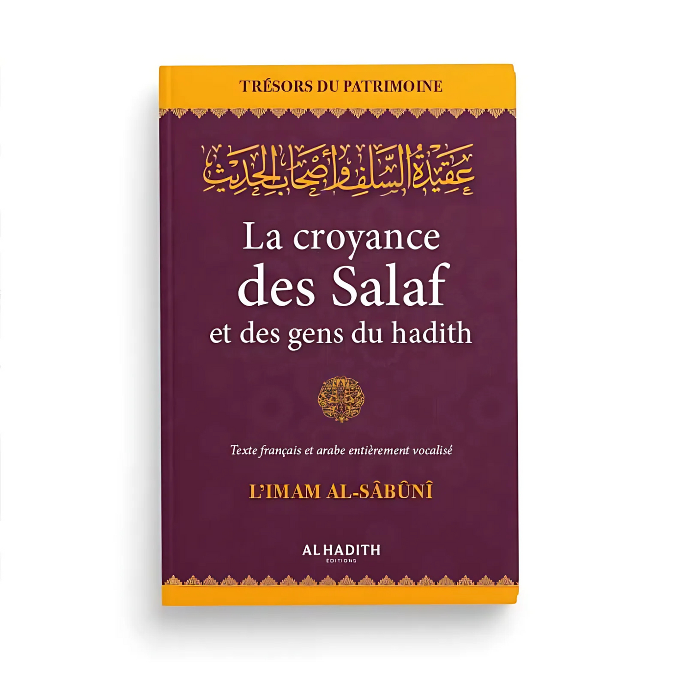 La Croyance des Salaf et des Gens du Hadith