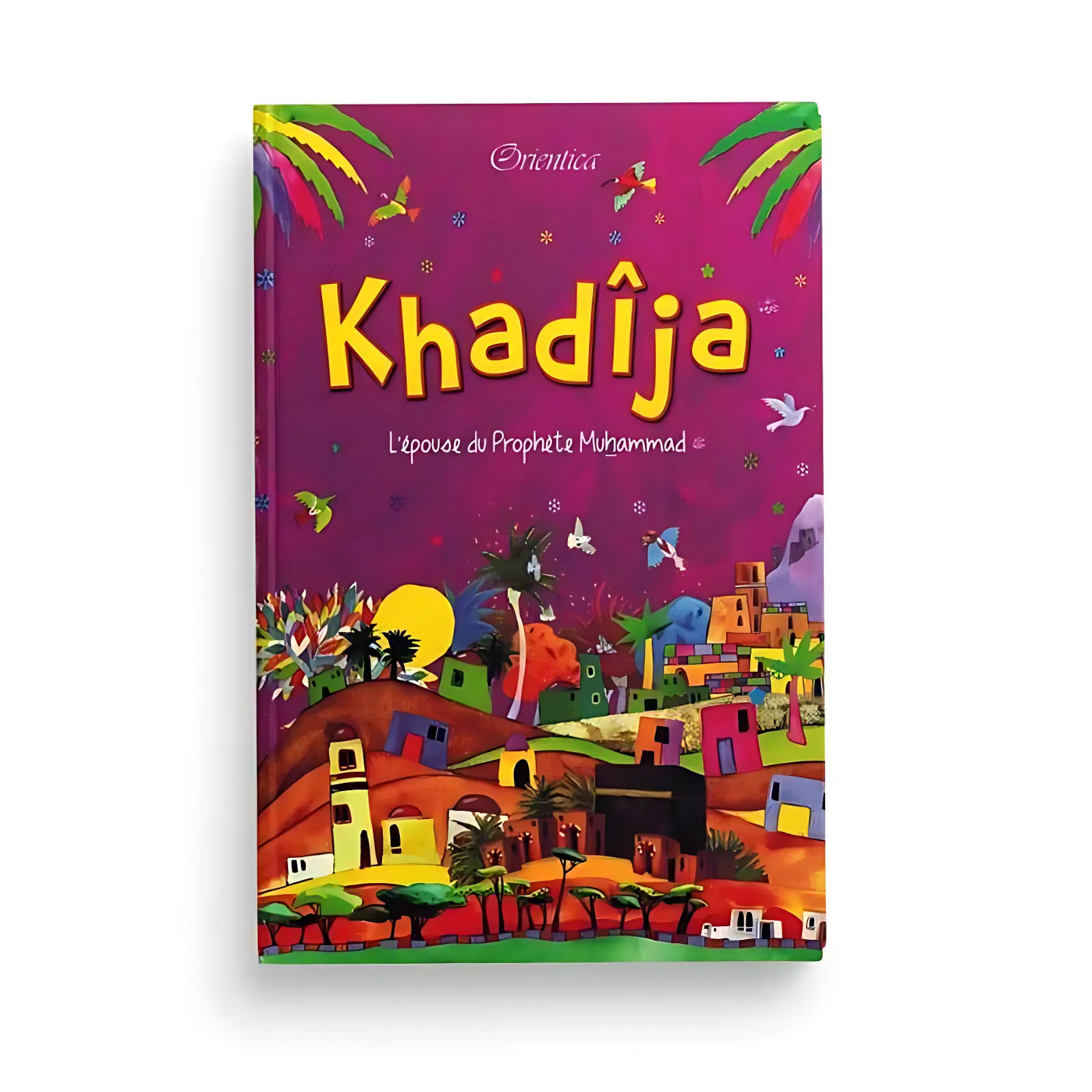 Khadija, l’épouse du Prophète Muhammad