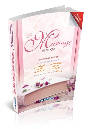 Le Mariage Islamique en Questions-Réponses par les plus Grands Savants (Guide complet)