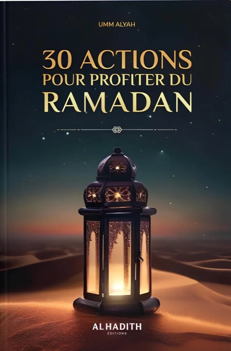 30 Actions pour Profiter du Ramadan