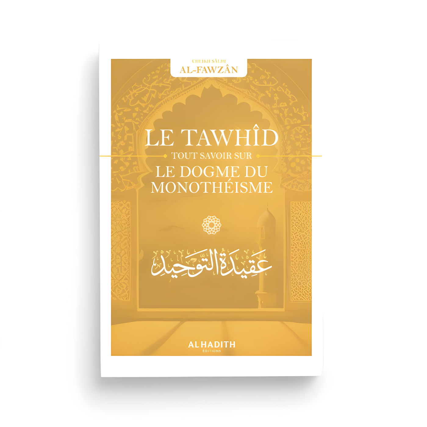 Le Tawhid : tout savoir sur le dogme du monothéisme