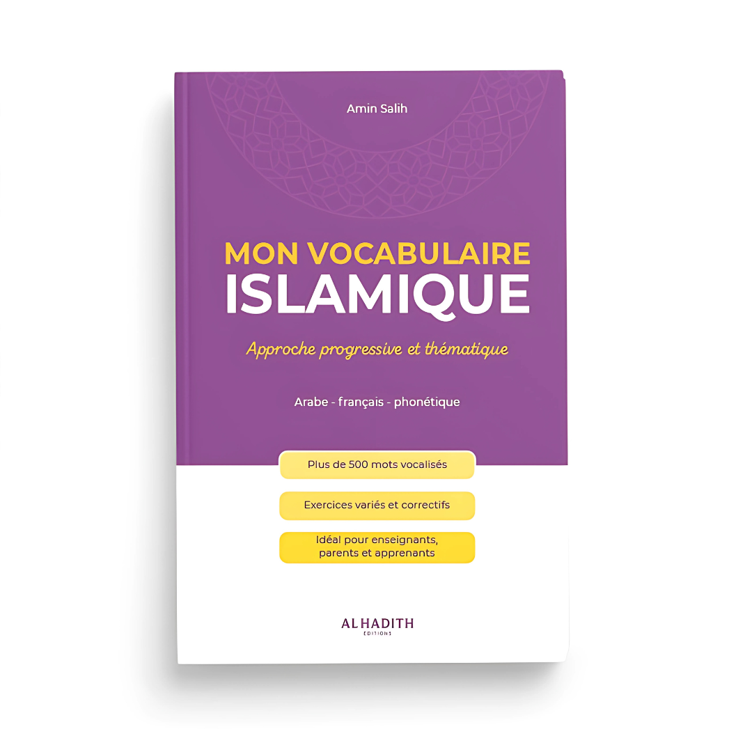Mon vocabulaire islamique : approche progressive et thématique