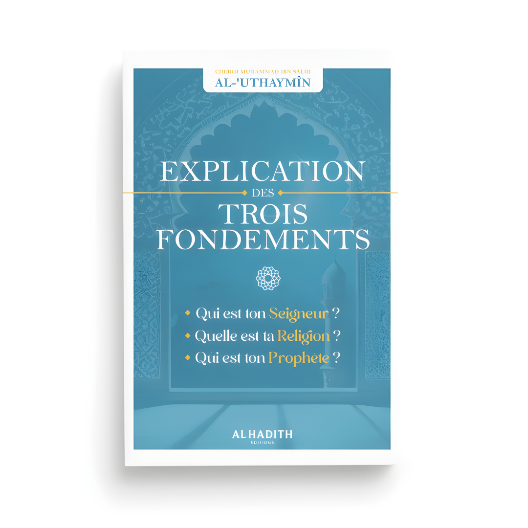 Explication des trois fondements