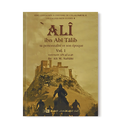 ‘Alî Ibn Abî Tâlib – Sa personnalité et son époque (2 volumes)