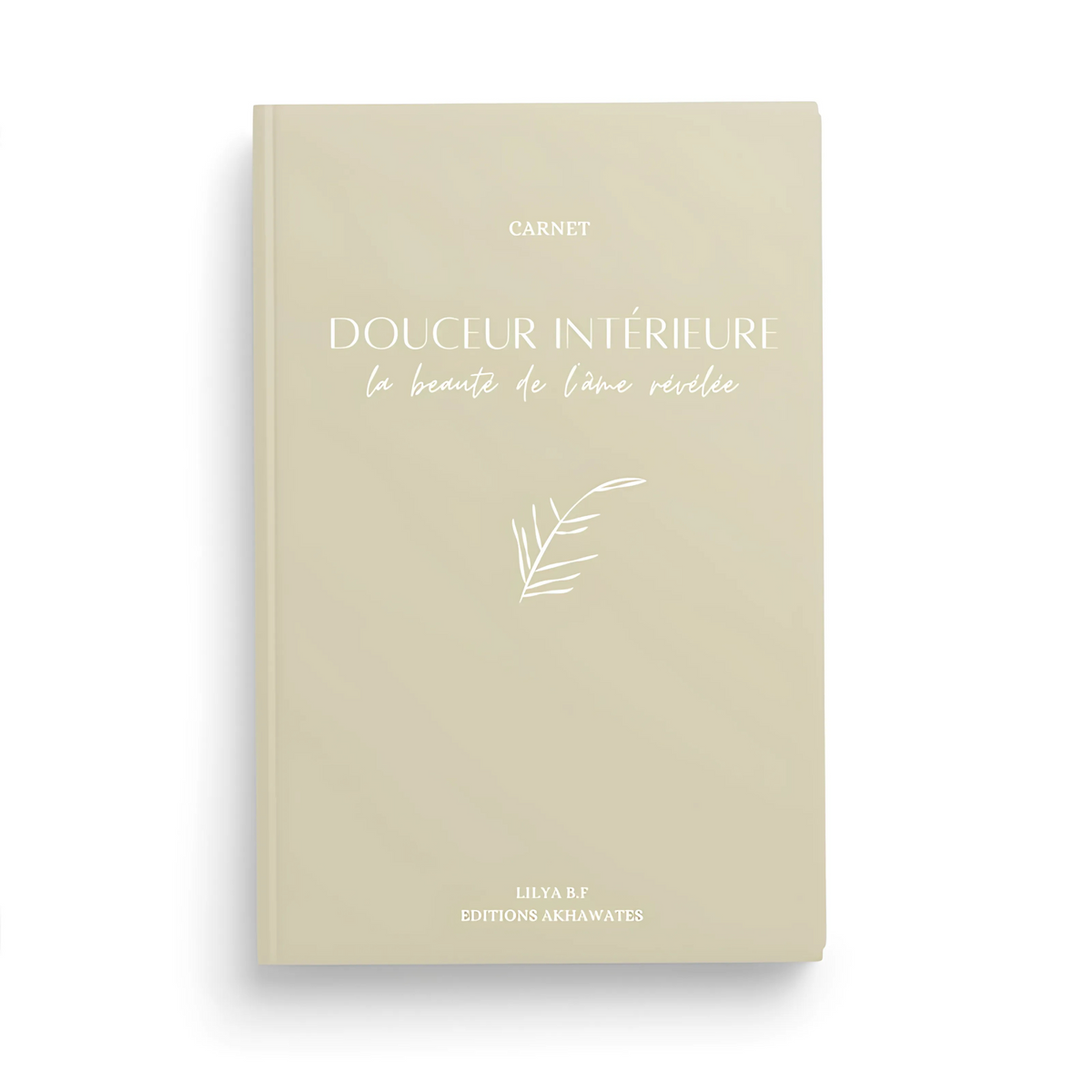 Carnet Douceur Intérieure : La Beauté de l'Âme Révélée