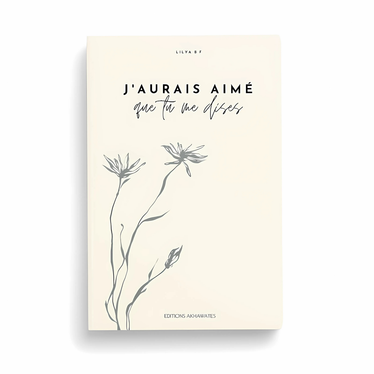 J'aurais aimé que tu me dises