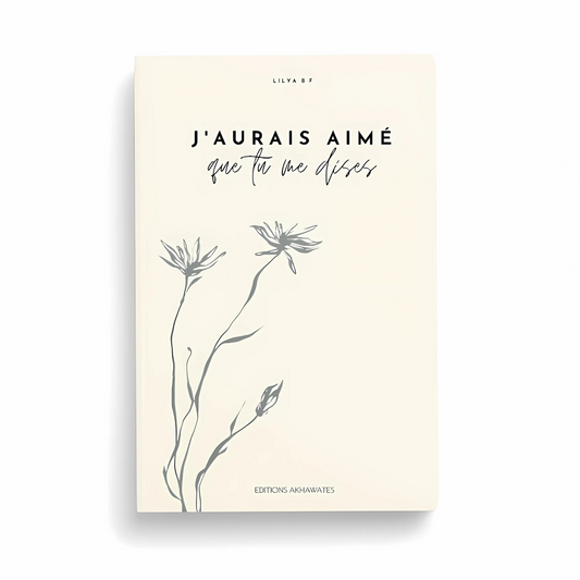 J'aurais aimé que tu me dises