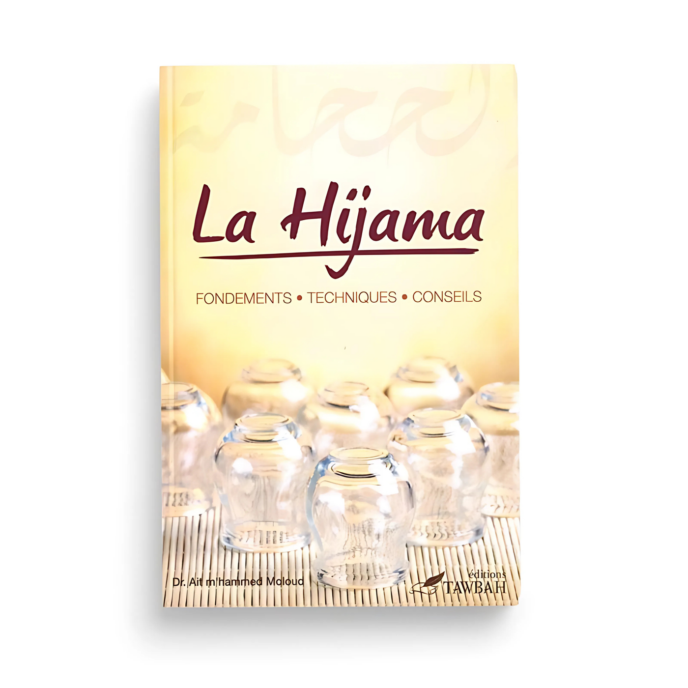 La Hijama – Fondements, techniques, conseils