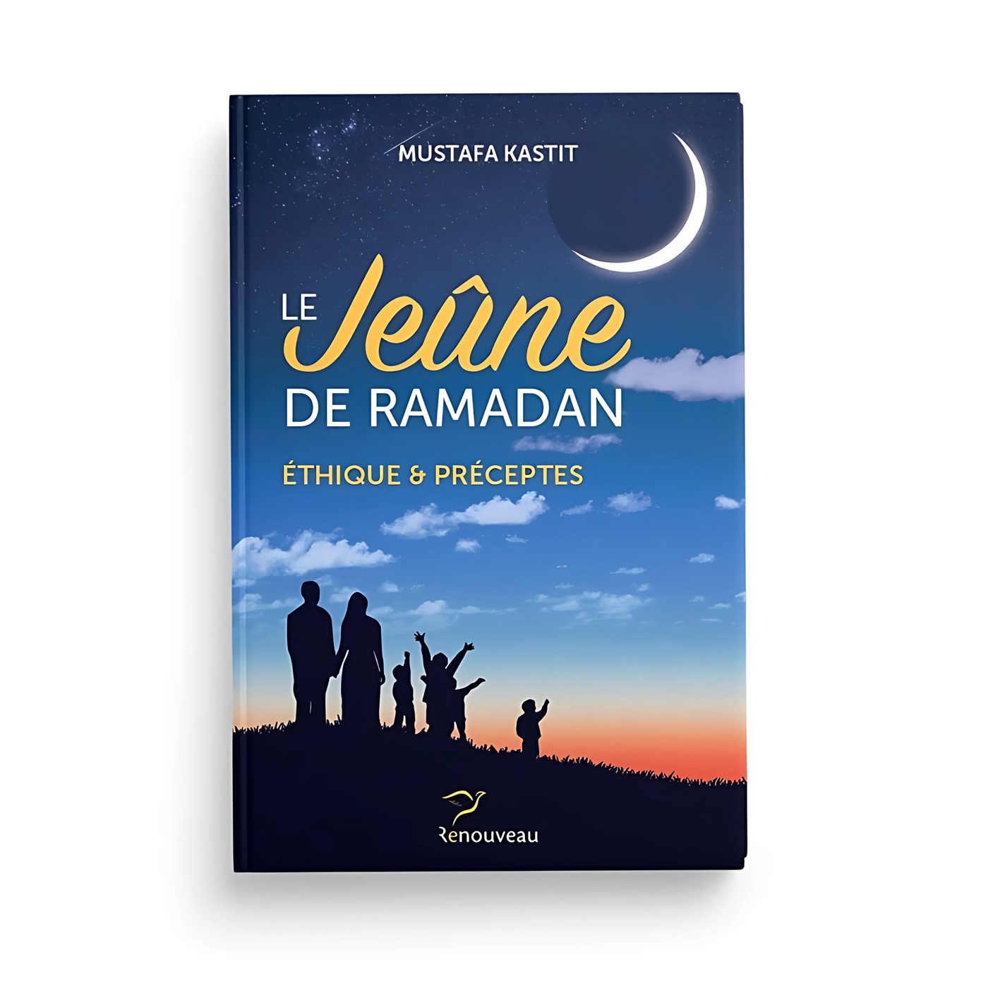 Le jeûne de Ramadan - Éthique & préceptes