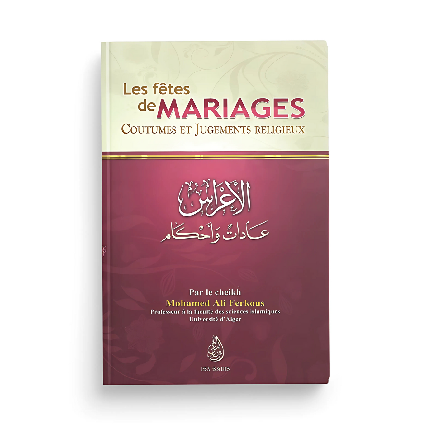 Les fêtes de mariages – Coutumes et jugements religieux