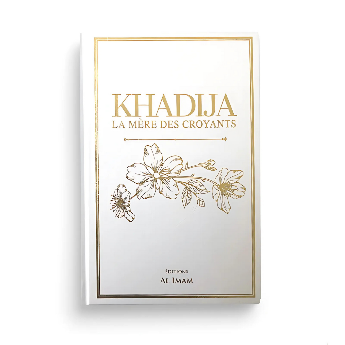 Khadija, la Mère des Croyants