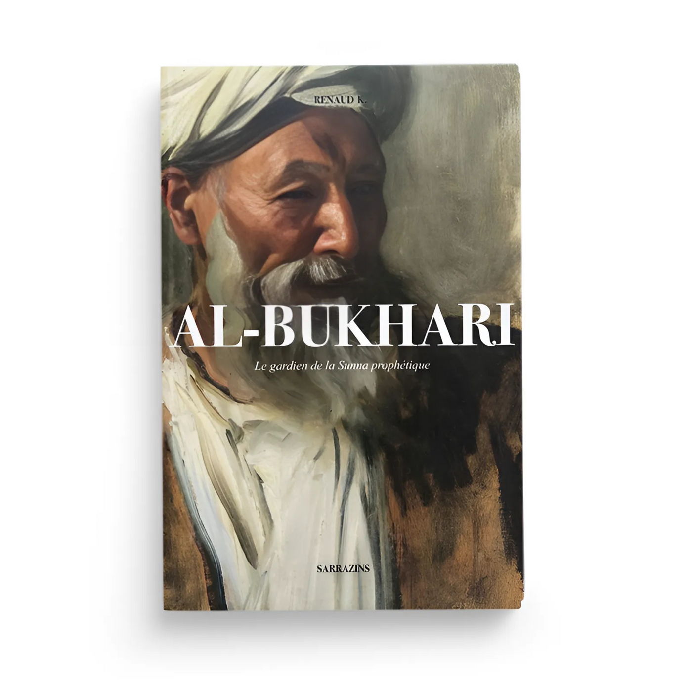 Al-Bukhari : Le Gardien de la Sunna Prophétique