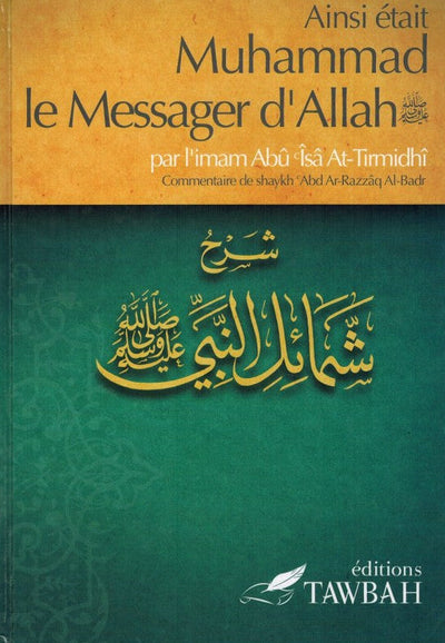 Ainsi Était Muhammad, le Messager d'Allah (SAW)