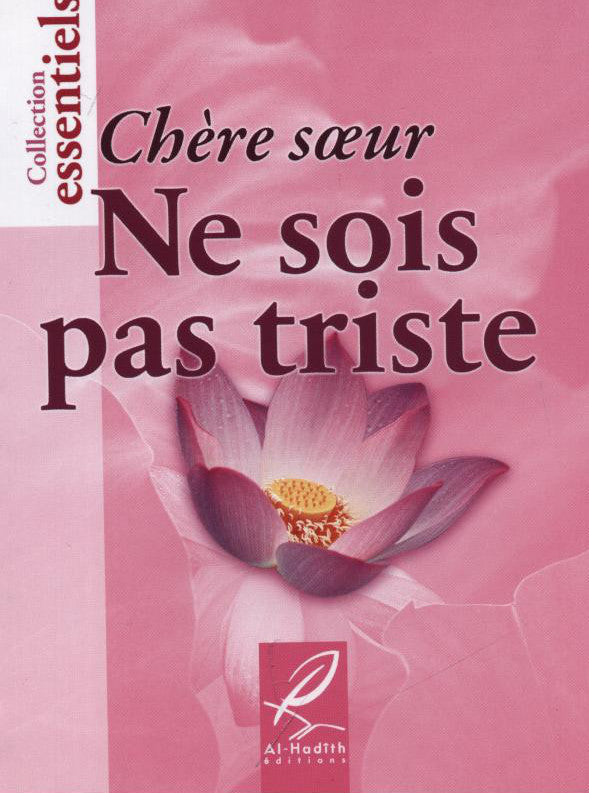 Chère Sœur, Ne Sois Pas Triste