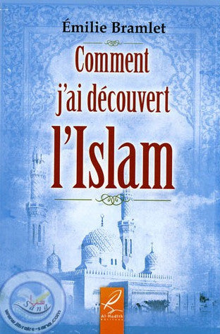 Comment J'ai Découvert L'Islam