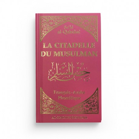 LA CITADELLE DU MUSULMAN fuchsia  - SA‘ÎD AL-QAHTÂNÎ  - EDITIONS AL-HADÎTH