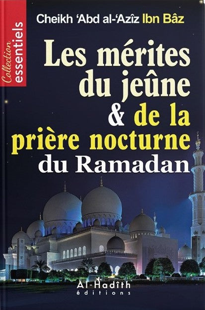 LES MÉRITES DU JEÛNE ET DE LA PRIÈRE NOCTURE DU RAMADAN - ‘ABD AL-‘AZÎZ