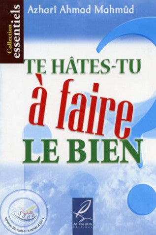 Te Hâtes-Tu À Faire Le Bien?