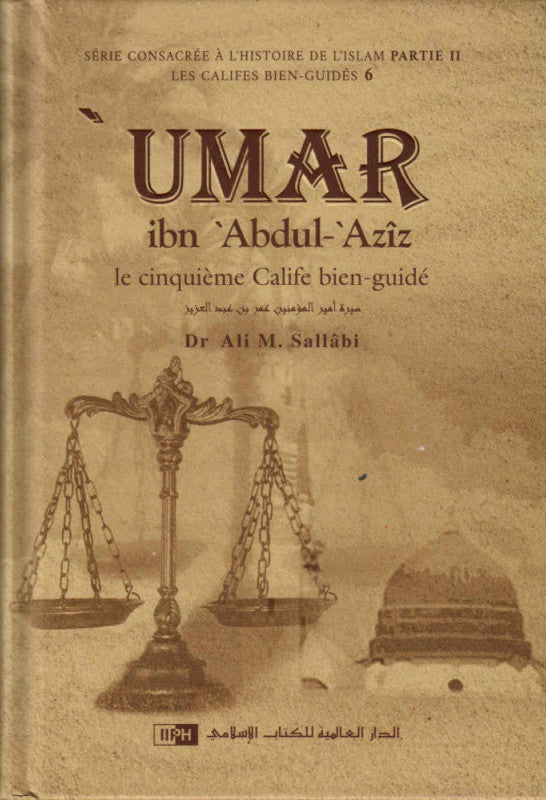 Umar Ibn Abdul-Azîz : Le Cinquième Calife Bien-Guidé