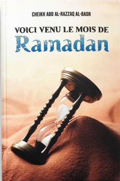 VOICI VENU LE MOIS DE RAMADAN, DE CHEIKH ABD AL-RAZZAQ AL-BADR